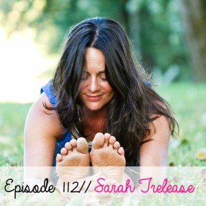 Sunrose Yoga Podcast Episode 112// Interview with Sarah Trelease